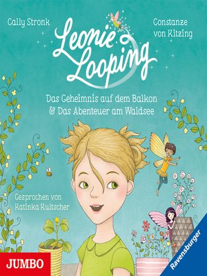 cover image of Leonie Looping. Das Geheimnis auf dem Balkon & Das Abenteuer am Waldsee